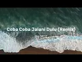 Coba Coba Jalani Dulu (Remix \u0026 Roblox Version)