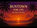 Runtown – For Life (BEYHAN Remix) [AFRO LATIN HOUSE]