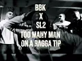 BBK x SL2 - Too Many Man On a Ragga Tip // Mix Stars Mashup // Full mix