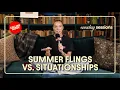 Download Lagu Summer Flings vs. Situationships