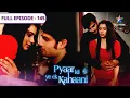 Download Lagu Pyaar Kii Ye Ek Kahaani | Kya Abhay jealous ho raha hai? | FULL EPISODE 145