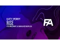 Download Lagu Katy Perry - Rise (FutureShape \u0026 Dion Daze Bootleg)