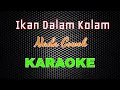 Download Lagu Ikan Dalam Kolam - [Karaoke] | LMusical Nada Cowok