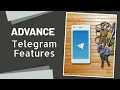 Secret Telegram Advanced features you may not know