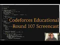 Getting Into Top 25 Of Educational Codeforces Round 107 With Solution Explanations