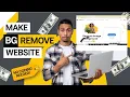 Create a Background Removal Tool Like Remove bg Make a Free BG Remove Website Earn Money