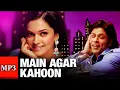 Lagu Main Agar Kahoon | MP3 SONG | Super Hit MP3 Songs