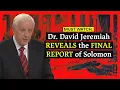 MUST WATCH Dr David Jeremiah REVEALS the FINAL REPORT of Solomon