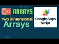 2D Array in Google Apps Script in Hindi Google Apps Script 2d Arrays