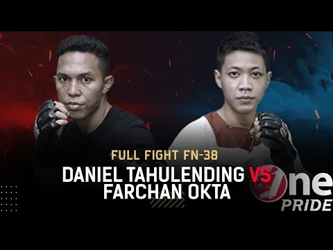Partai Eksibisi! ? Daniel Tahulending vs Farchan Okta Dwitama || Full Fight One Pride MMA FN-38