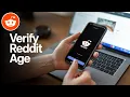 HOW TO VERIFY YOUR REDDIT AGE - COMPLETE 2025 GUIDE