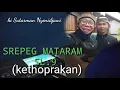 Download Lagu Srepeg Mataram slendro sanga (kethoprakan)