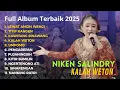 Download Lagu KALAH WETON  - TITIP KANGEN || NIKEN SALINDRY || FULL ALBUM TERBARU 2025