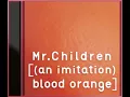 Mr.Children - イミテーションの木 [Imitation no Ki]