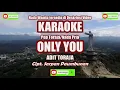 Download Lagu Adit Toraja|| ONLY YOU - Karaoke