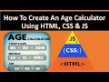 Age Calculator In HTML CSS JS How To Create Age Calculator