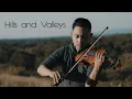HILLS AND VALLEYS - Violin Cover