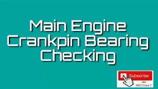 Function 6 MEP Orals - Main engine crankpin bearing checking