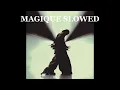 Magique – Willylancien (Slowed + Reverb) 🌙