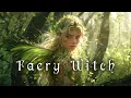 Download Lagu Faery Witch Music 🧚‍♀️- Witchcraft Music - ✨ Magical, Fantasy, Witchy Music for the Fairy Witch 🌷