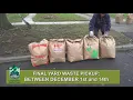 Final yard waste collections take place Dec 1-14