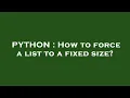 PYTHON How to force a list to a fixed size