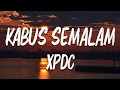 Download Lagu Kabus Semalam - XPDC || Lirik