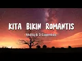 Download Lagu Kita Bikin Romantis - Maliq \u0026 D'Essentials || Lirik Video