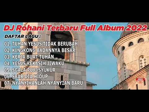 Download MP3 FULL ALBUM Lagu Rohani - TUHAN YESUS TIDAK BERUBAH Terbaru FULL BASS 2022 DJ ERIC