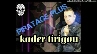 07 Cheb Kader Tirigou LGhachi Ga3 Ybanouleh Walouyet Avec Ryad Meguenni 