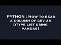 PYTHON How to read a column of csv as dtype list using pandas