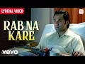 Lagu Rab Na Kare - Lyrical Video | Bobby Deol \u0026 Kangana Ranaut | Babbu Maan | Vaada Raha