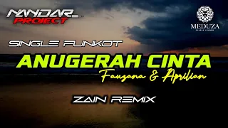 Download Funkot ANUGERAH CINTA Fauzana Feat Aprilian || By Zain remix #funkytone MP3