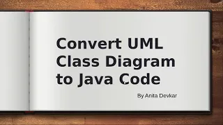 Convert UML Class Diagram into Java Code