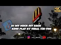 Download Lagu DJ MY NECK MY BACK KING PLAT KT VIRAL TIK-TOK FULL BASS TERBARU 2024