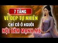 Download Lagu 7 Tầng Vẻ Đẹp Chỉ Có Ở Người Nội Tâm Mạnh Mẽ – Càng Trải Nghiệm, Càng Thu Hút Khó Cưỡng