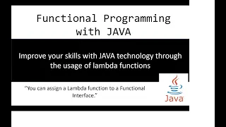 Functional Programming Improve your skills with JAVA through the usage of lambda functions