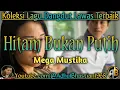Download Lagu Lagu dangdut lawas ][ Lagu dangdut hits ][ Lagu dangdut ][ Hitam Bukan Putih ~ Mega Mustika ]