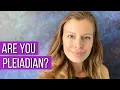 All About Pleiadian Starseeds 7 Clear Signs You Are One