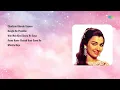 Timeless Dance-Romantic Melodies  | Lata Mangeshkar | Chudiyan Khanak Gayeen | Bangle Ke Peec...