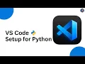 Visual Studio Code for Python Programming in 2024 Environment setup Python