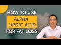Alpha Lipoic Acid for Weight Loss Is It Right for You