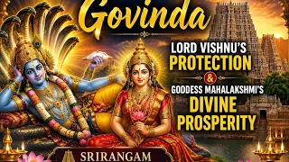Srirangam Ranganathaswamy Temple | Lord Vishnu &  Goddess Mahalakshmi- Govinda: Nandhiji 
