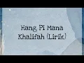 Download Lagu Hang pi mana - Khalifah (lirik)
