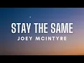 Joey McIntyre - Stay The Same (Lyrics)