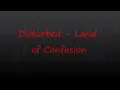 Disturbed - Land of Confusion - HQ - Lyrics
