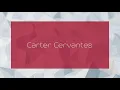 Carter Cervantes - appearance