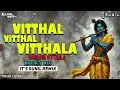 Lagu Vithal Vithal Vithala Hari Om Vithala ( Its Sunil Remix ) 