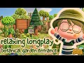 Relaxing Longplay with commentary - Botanical Garden Entrance