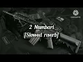 Lagu 2 Numbari [Slowed reverb]